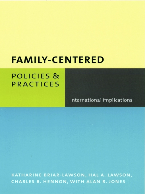 Title details for Family-Centered Policies and Practices by Katharine Briar-Lawson - Available